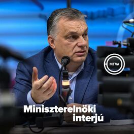 Show cover of Orbán Viktor – miniszterelnöki interjú a közmédiában