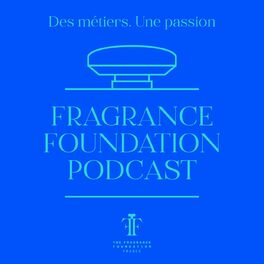 Show cover of Fragrance Foundation Podcast