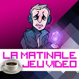 Show cover of La Matinale Jeu Vidéo
