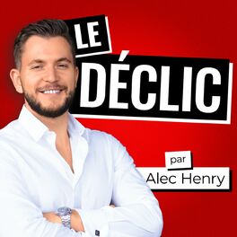 Show cover of Le Déclic | Podcast par Alec Henry