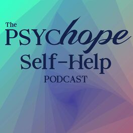 Show cover of PsycHope Self-Help Podcast