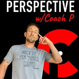 Show cover of Perspective w/Coach P | Where Coaching, Inspiration, and Faith Collide.