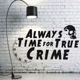 Show cover of Always Time for True Crime
