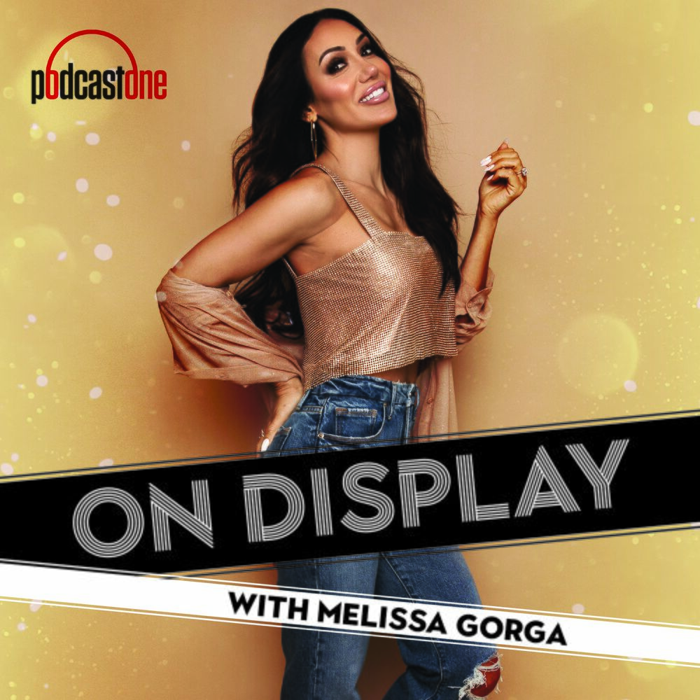 Listen to On Display with Melissa Gorga podcast Deezer