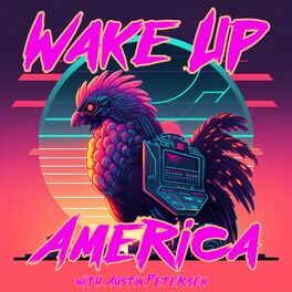 Show cover of The Wake Up America Show with Austin Petersen