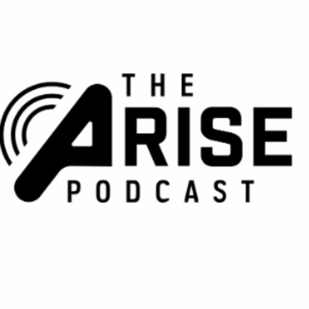 Listen to The Arise Podcast podcast | Deezer