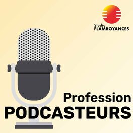 Show cover of Profession Podcasteurs