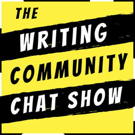 Listen to The Writing Community Chat Show podcast | Deezer