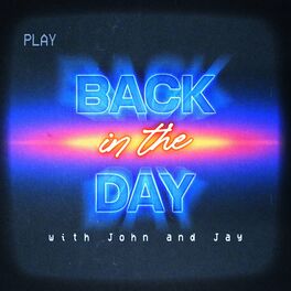 Show cover of Back in the Day with John and Jay