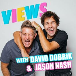 Listen To Views With David Dobrik Jason Nash Podcast Deezer