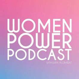 Show cover of Women Power Podcast with Wafa Alobaidat