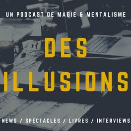 Show cover of Podcast Des Illusions