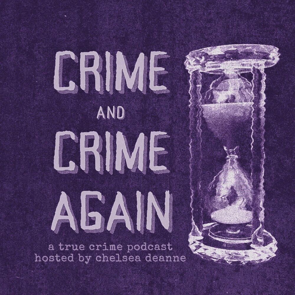 Listen to Crime and Crime Again podcast Deezer