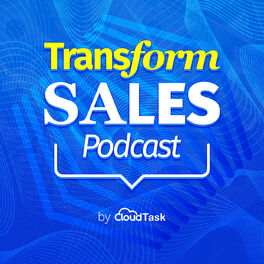 Show cover of Transform Sales Podcast