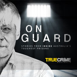Show cover of On Guard - Stories From Inside Australia's Toughest Prisons