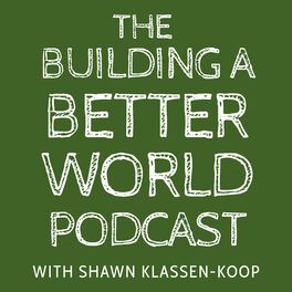 Show cover of The Building a Better World Podcast
