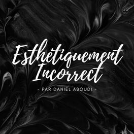 Show cover of Esthétiquement Incorrect