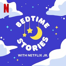 Show cover of Bedtime Stories with Netflix Jr.