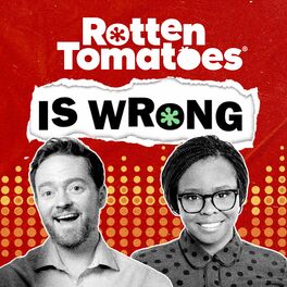 Show cover of Rotten Tomatoes is Wrong (A Podcast from Rotten Tomatoes)