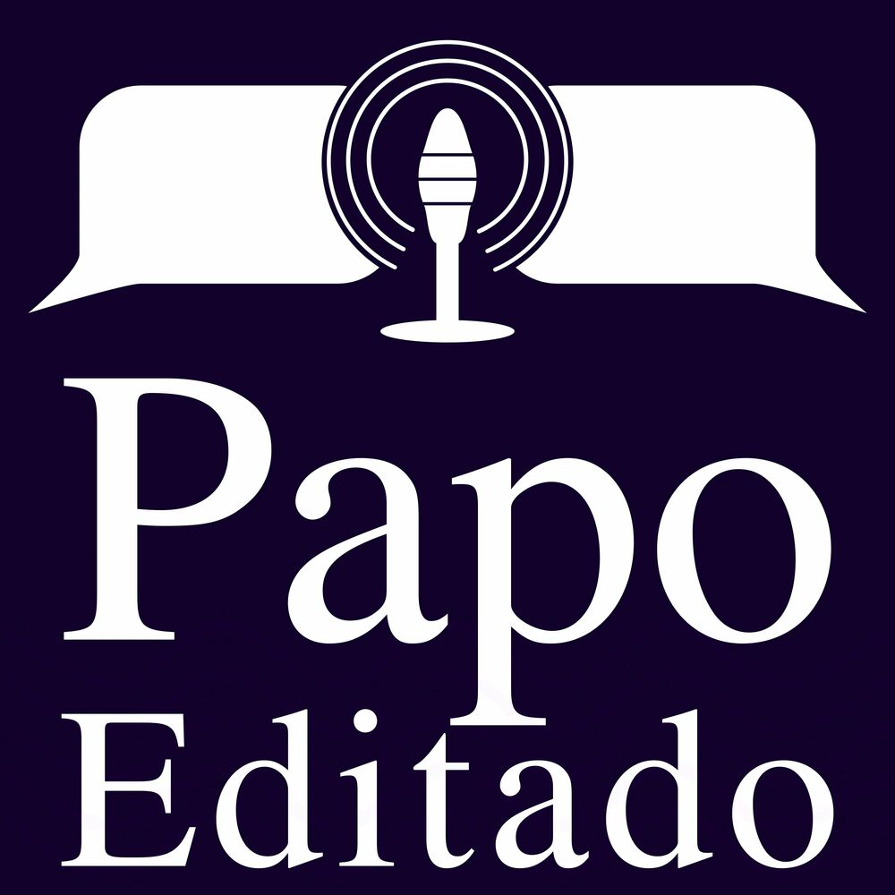Listen to Papo Editado podcast Deezer