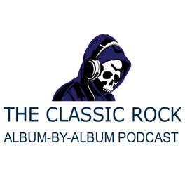 Show cover of The Classic Rock Album-By-Album Podcast