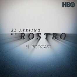 Show cover of El Asesino Sin Rostro: El Podcast