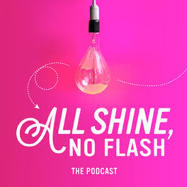 Show cover of All Shine, No Flash
