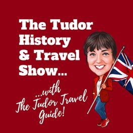 Show cover of The Tudor History & Travel Show