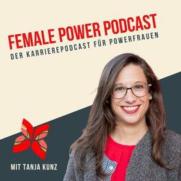 Show cover of Female Power Podcast - der Karriere-Podcast für Powerfrauen