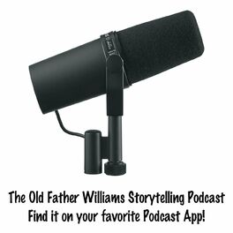 Show cover of The Old Father Williams Storytelling Podcast
