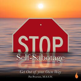 Show cover of Stop Self-Sabotage with Pat Pearson, MSSW