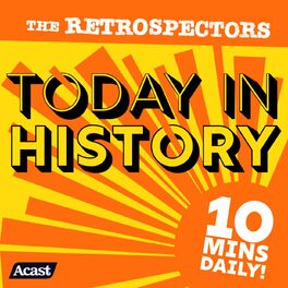 Show cover of The Retrospectors - Today In History
