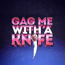 Show cover of Gag Me With A Knife