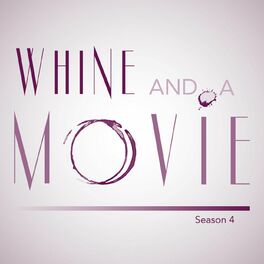 Show cover of Whine And A Movie