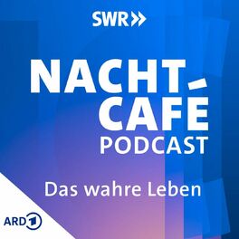 Show cover of Das wahre Leben – Der NACHTCAFÉ Podcast