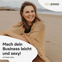 Show cover of she-preneur Podcast - Mach dein Business leicht & sexy