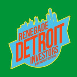 Show cover of Renegade Detroit Investors Podcast