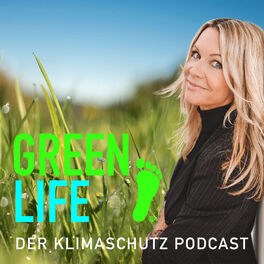 Show cover of GREEN LIFE - Der Klimaschutz Podcast