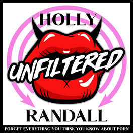 Listen to Holly Randall Unfiltered podcast | Deezer