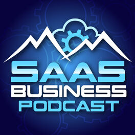 Show cover of The SaaS (Software as a Service) Business Podcast