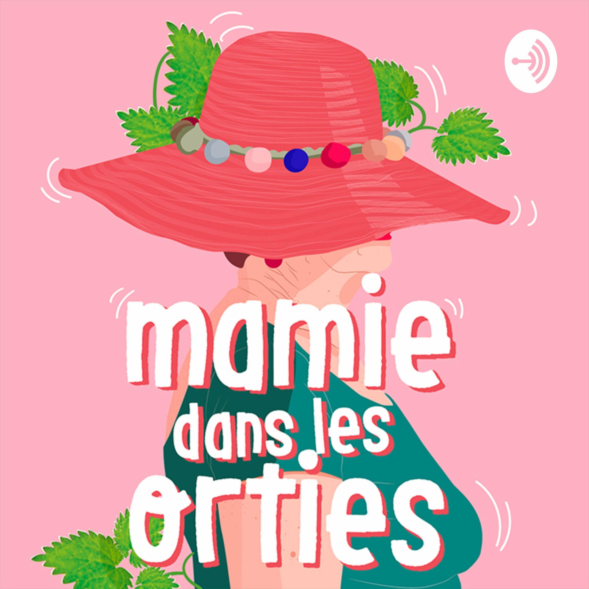 Écoute le podcast Mamie dans les orties | Deezer