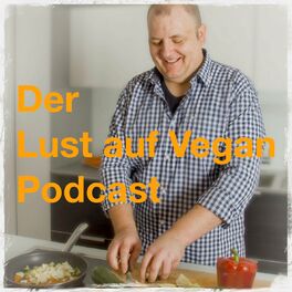 Show cover of Der Lust auf Vegan Podcast - Mehr als Vegan