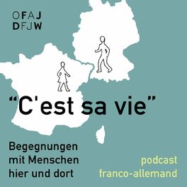 Show cover of C'est sa vie - podcast franco-allemand