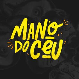 Show cover of Mano do Céu Cast