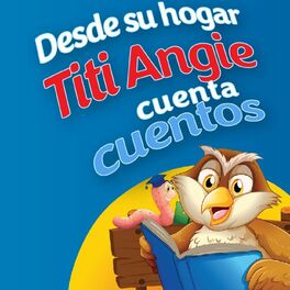 Show cover of Titi Angie cuenta cuentos desde su hogar