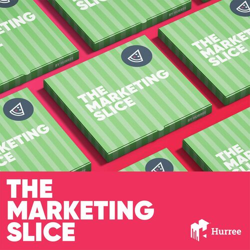 Escucha El Podcast The Marketing Slice By Hurree | Deezer