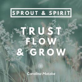Show cover of Sprout & Spirit | Mindfulness, Self-development & Conscious Living