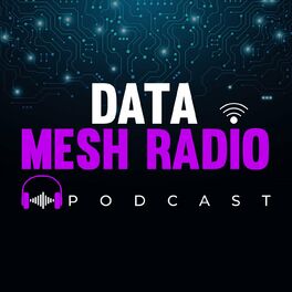 Show cover of Data Mesh Radio