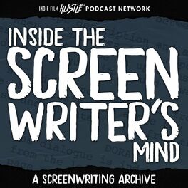 Show cover of Inside the Screenwriter's Mind: A Screenwriting Podcast