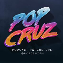 Show cover of Pop Cruz - Podcast Pop Culture